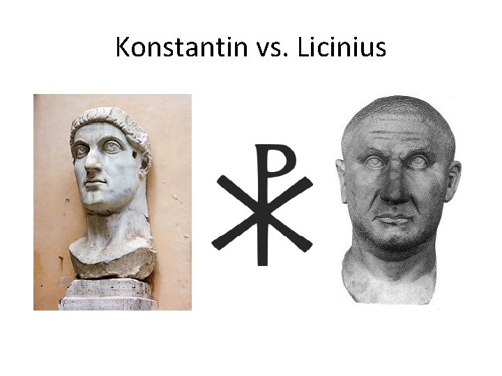 Konstantin vs. Licinius 