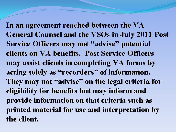 In an agreement reached between the VA General Counsel and the VSOs in July