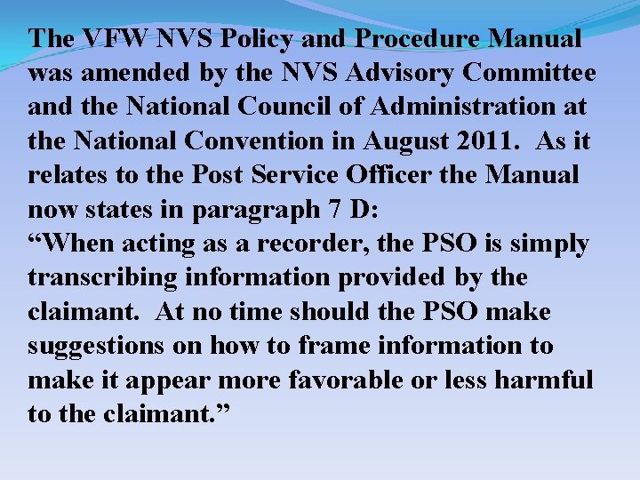 The VFW NVS Policy and Procedure Manual was amended by the NVS Advisory Committee