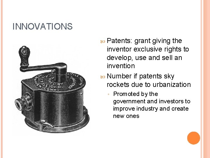 INNOVATIONS Patents: grant giving the inventor exclusive rights to develop, use and sell an