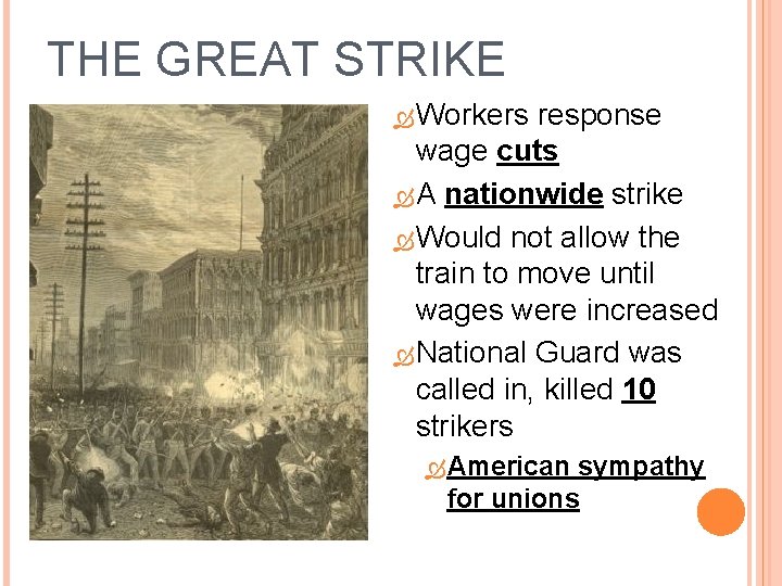 THE GREAT STRIKE Workers response wage cuts A nationwide strike Would not allow the