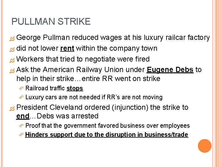 PULLMAN STRIKE George Pullman reduced wages at his luxury railcar factory did not lower