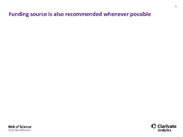 16 Funding source is also recommended whenever possible 