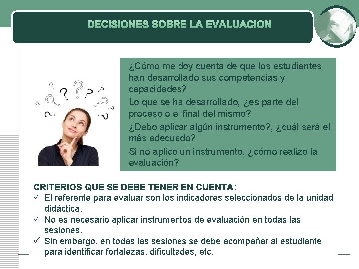 DECISIONES SOBRE LA EVALUACIÓN ¿Cómo me doy cuenta de que los estudiantes han desarrollado