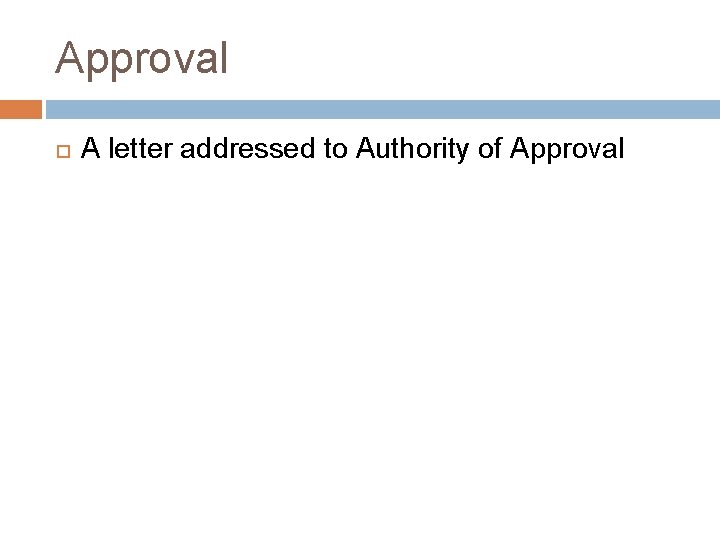 Approval A letter addressed to Authority of Approval 