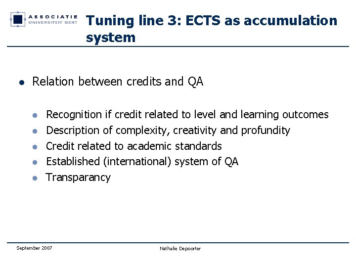 Tuning line 3: ECTS as accumulation system l Relation between credits and QA l