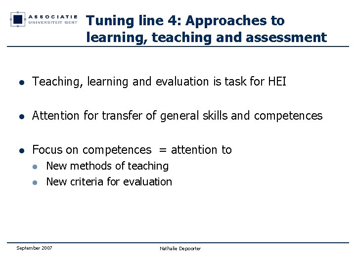 Tuning line 4: Approaches to learning, teaching and assessment l Teaching, learning and evaluation