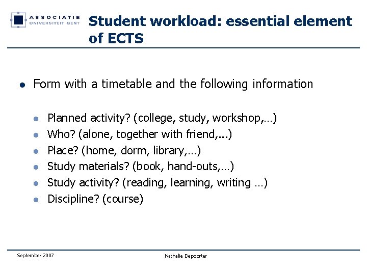 Student workload: essential element of ECTS l Form with a timetable and the following