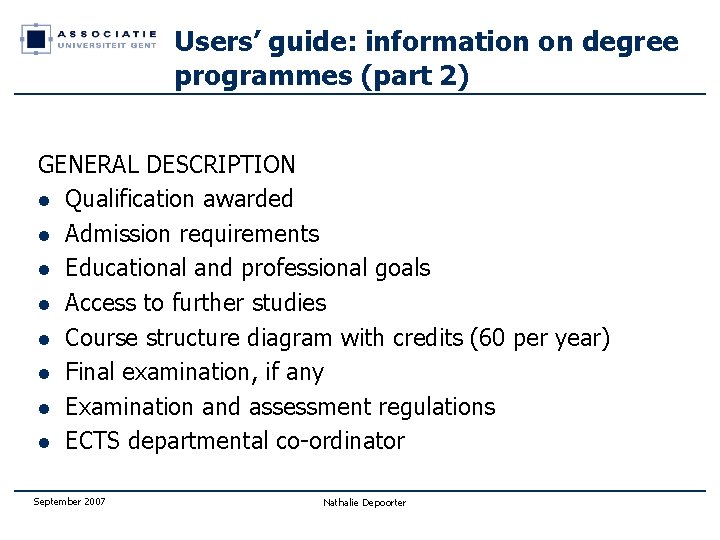 Users’ guide: information on degree programmes (part 2) GENERAL DESCRIPTION l Qualification awarded l