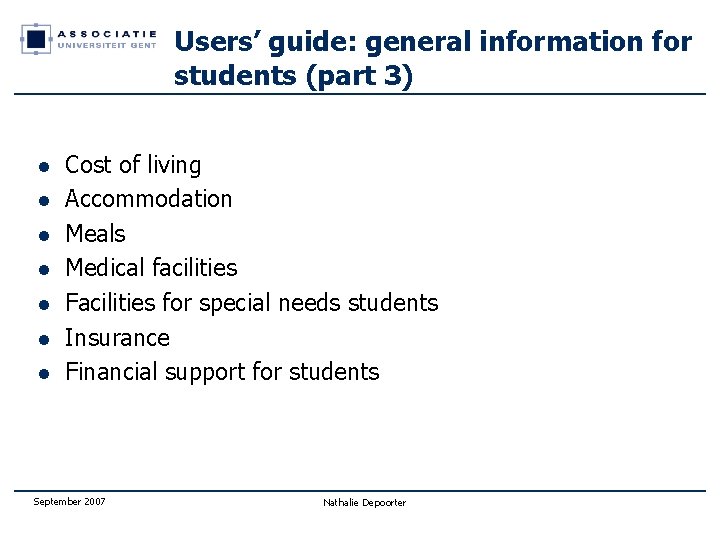 Users’ guide: general information for students (part 3) l l l l Cost of