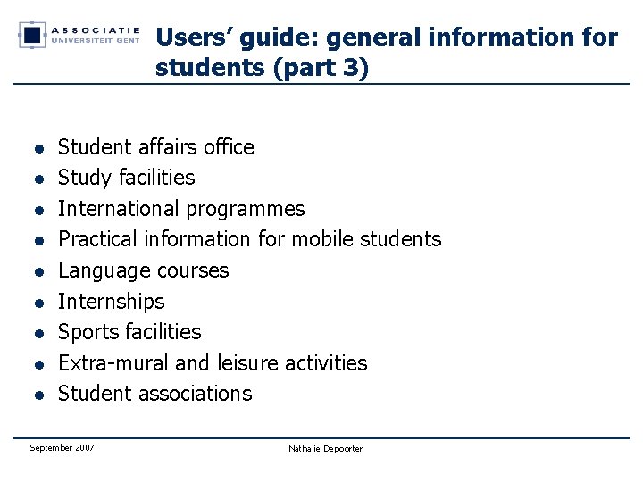 Users’ guide: general information for students (part 3) l l l l l Student