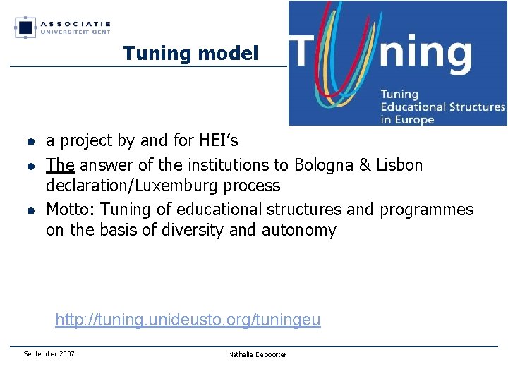 Tuning model l a project by and for HEI’s The answer of the institutions