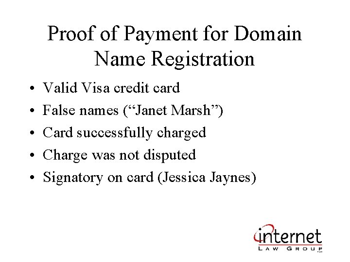 Proof of Payment for Domain Name Registration • • • Valid Visa credit card