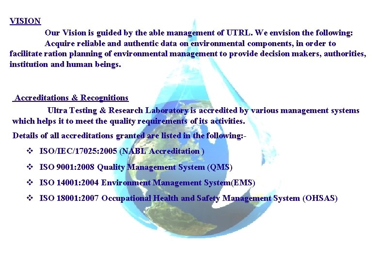 VISION Our Vision is guided by the able management of UTRL. We envision the