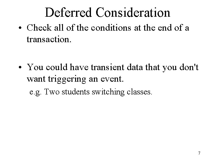 Deferred Consideration • Check all of the conditions at the end of a transaction.