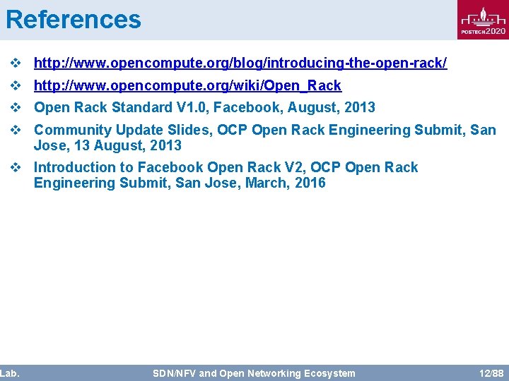 References v http: //www. opencompute. org/blog/introducing-the-open-rack/ v http: //www. opencompute. org/wiki/Open_Rack v Open Rack