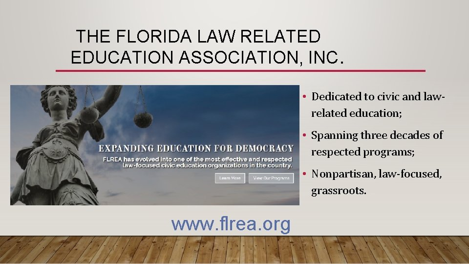 THE FLORIDA LAW RELATED EDUCATION ASSOCIATION, INC. • Dedicated to civic and lawrelated education;