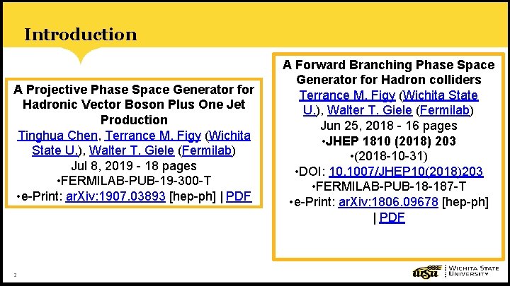 Introduction A Projective Phase Space Generator for Hadronic Vector Boson Plus One Jet Production