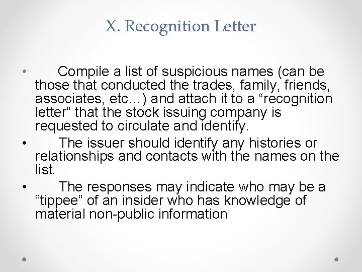 X. Recognition Letter • Compile a list of suspicious names (can be those that