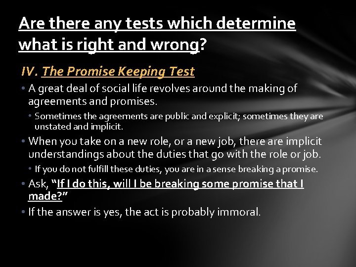 Are there any tests which determine what is right and wrong? IV. The Promise