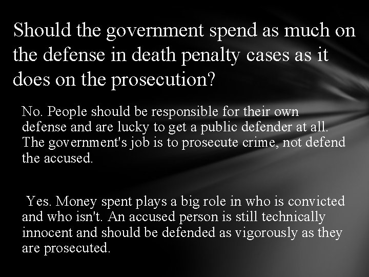Should the government spend as much on the defense in death penalty cases as