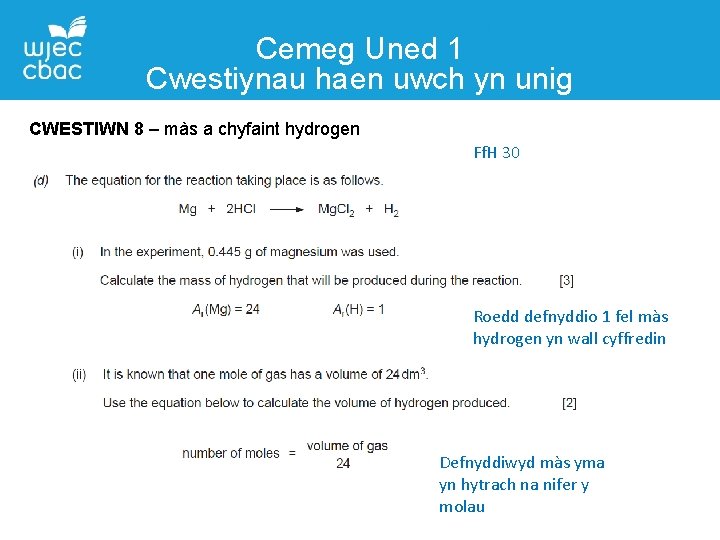 Cemeg Uned 1 Cwestiynau haen uwch yn unig CWESTIWN 8 – màs a chyfaint