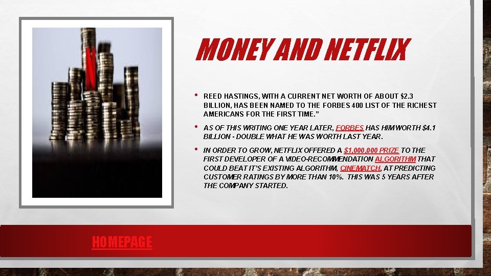 MONEY AND NETFLIX • • • HOMEPAGE REED HASTINGS, WITH A CURRENT NET WORTH