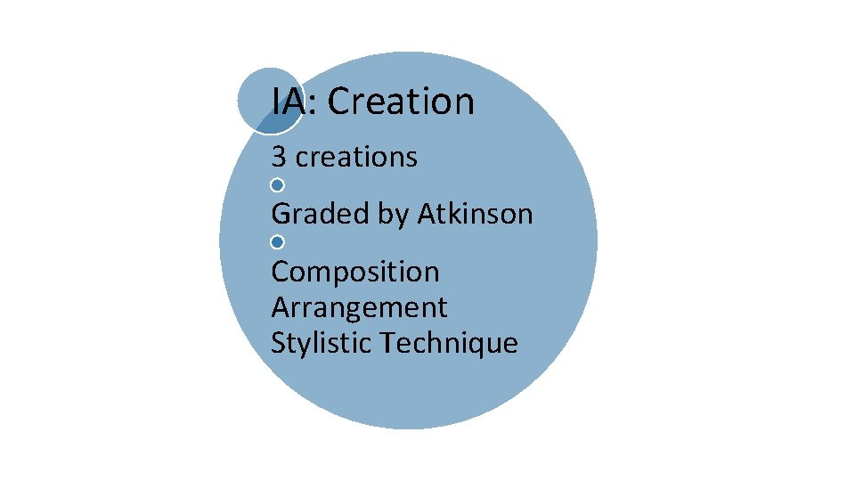 IA: Creation 3 creations Graded by Atkinson Composition Arrangement Stylistic Technique 