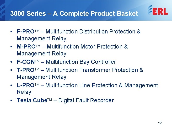 3000 Series – A Complete Product Basket • F-PROTM – Multifunction Distribution Protection &