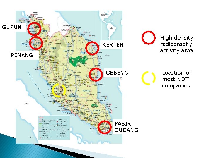 GURUN KERTEH PENANG GEBENG PASIR GUDANG High density radiography activity area Location of most