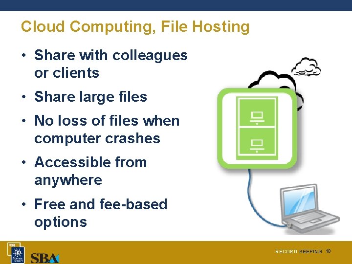 Cloud Computing, File Hosting • Share with colleagues or clients • Share large files