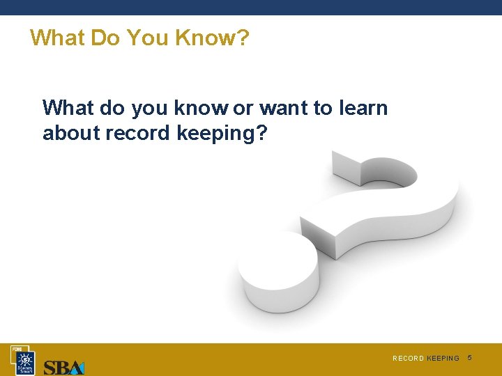 What Do You Know? What do you know or want to learn about record
