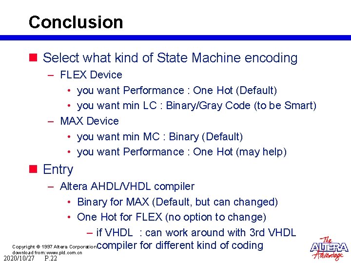 Conclusion n Select what kind of State Machine encoding – FLEX Device • you