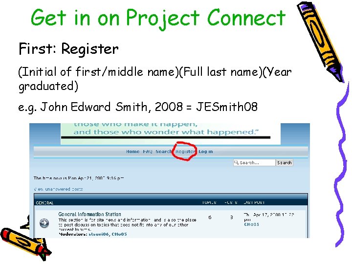 Get in on Project Connect First: Register (Initial of first/middle name)(Full last name)(Year graduated)