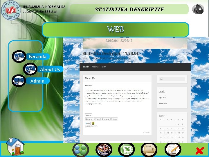 BINA SARANA INFORMATIKA Jl. Cut Mutia No. 88 Bekasi STATISTIKA DESKRIPTIF WEB Beranda About