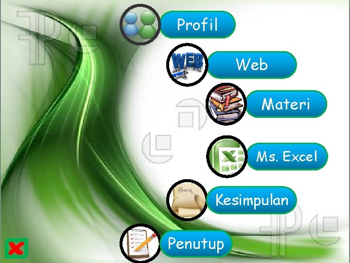 Profil Web Materi Ms. Excel Kesimpulan Penutup 