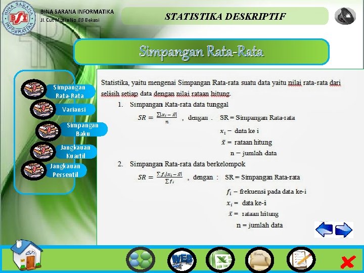 BINA SARANA INFORMATIKA Jl. Cut Mutia No. 88 Bekasi STATISTIKA DESKRIPTIF Simpangan Rata-Rata Variansi