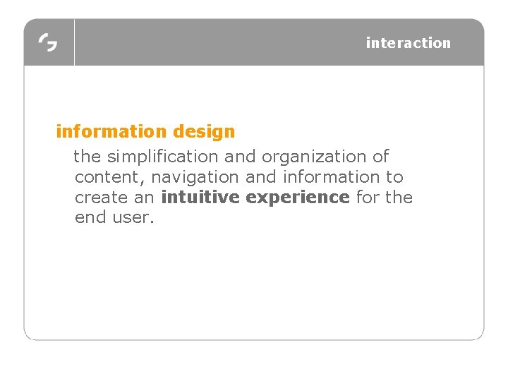 interaction information design the simplification and organization of content, navigation and information to create