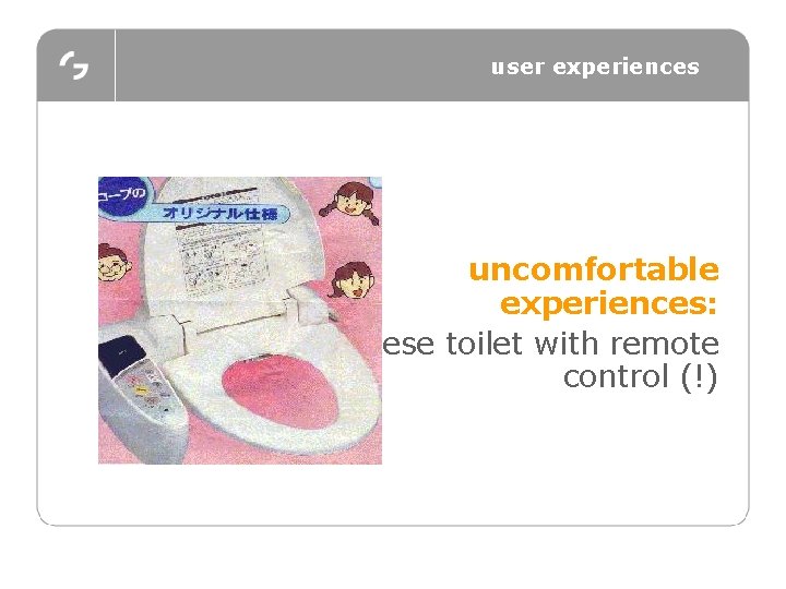 user experiences uncomfortable experiences: japanese toilet with remote control (!) 
