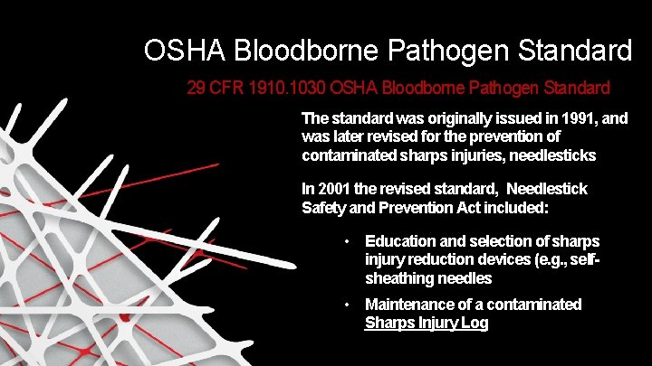 OSHA Bloodborne Pathogen Standard 29 CFR 1910. 1030 OSHA Bloodborne Pathogen Standard The standard OSHA Bloodborne Pathogen Standard 29 CFR 1910. 1030 OSHA Bloodborne Pathogen Standard The standard