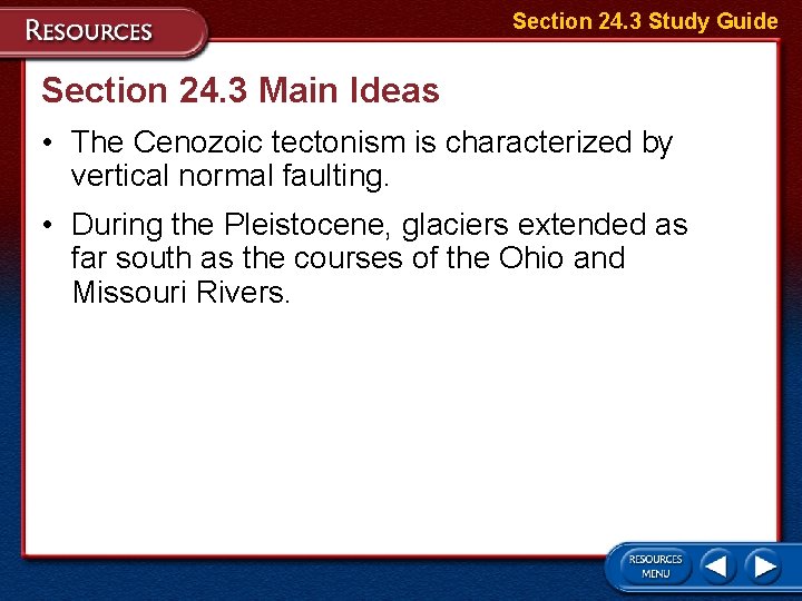 Section 24. 3 Study Guide Section 24. 3 Main Ideas • The Cenozoic tectonism