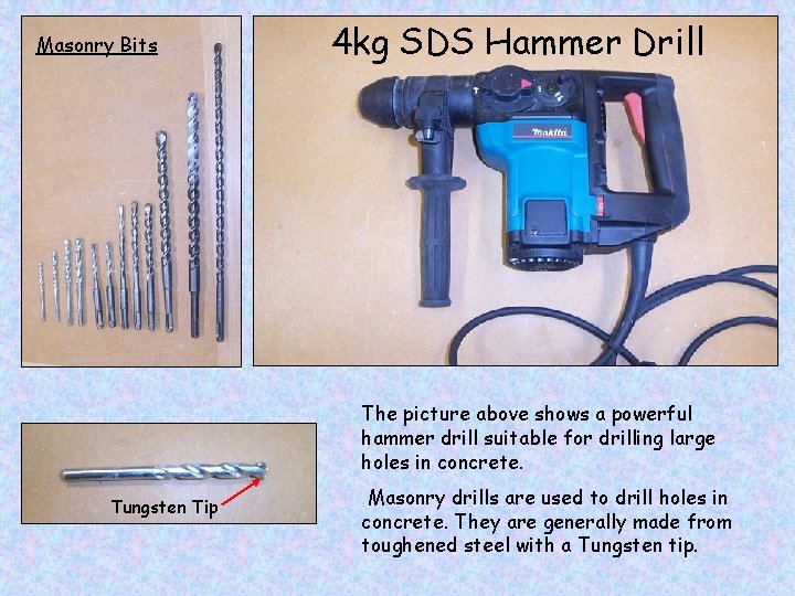 Masonry Bits 4 kg SDS Hammer Drill The picture above shows a powerful hammer