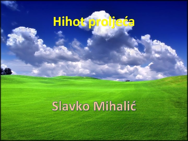 Hihot proljeća Slavko Mihalić 