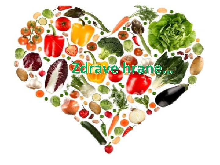 Zdrave hrane… 