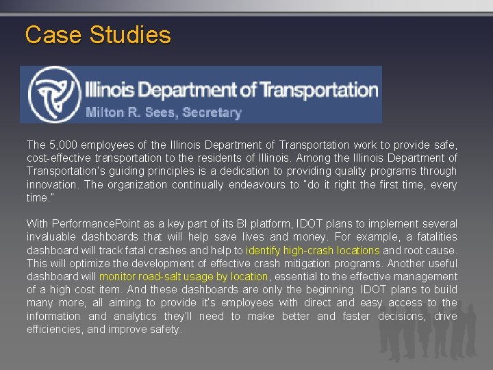 Case Studies The 5, 000 employees of the Illinois Department of Transportation work to