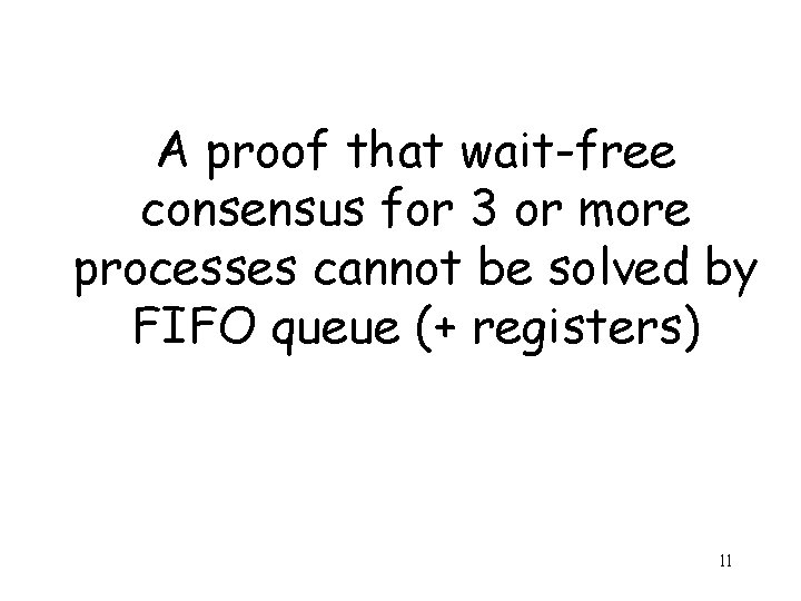 A proof that wait-free consensus for 3 or more processes cannot be solved by