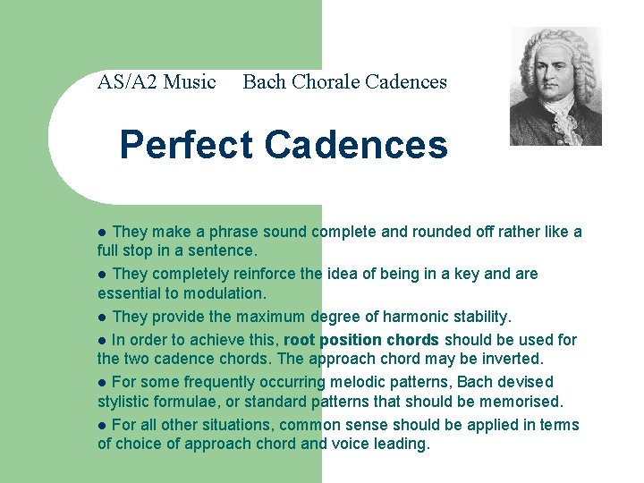 AS/A 2 Music Bach Chorale Cadences Perfect Cadences They make a phrase sound complete