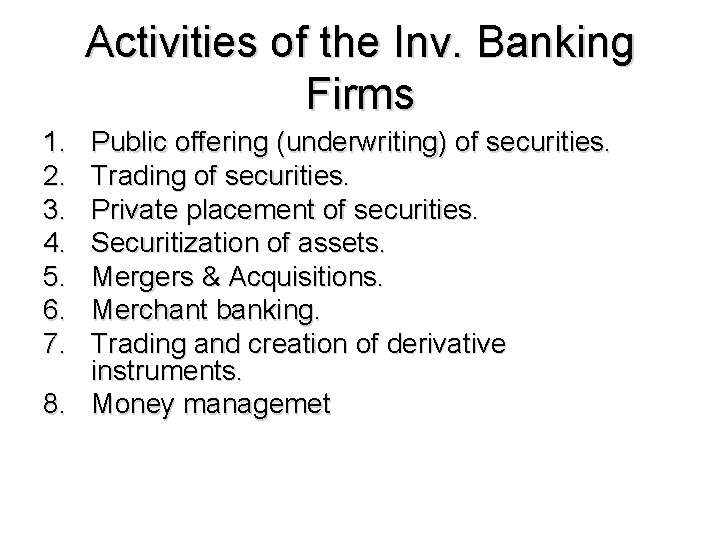 Activities of the Inv. Banking Firms 1. 2. 3. 4. 5. 6. 7. Public