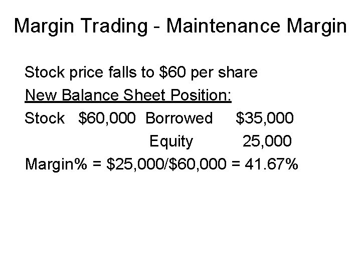 Margin Trading - Maintenance Margin Stock price falls to $60 per share New Balance