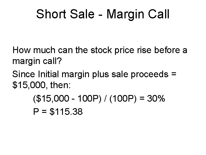 Short Sale - Margin Call How much can the stock price rise before a